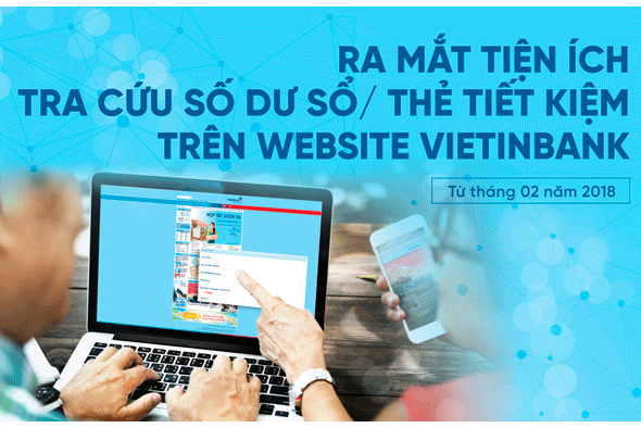 Ra mắt tiện ích tra cứu số dư sổ/ thẻ tiết kiệm trên website VietinBank ảnh 1