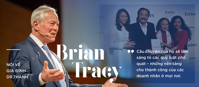Brian Tracy: Ước gì tôi biết Dr Thanh và gia đình ông khi viết "21 bí mật thành công của các triệu phú tự thân"! ảnh 3