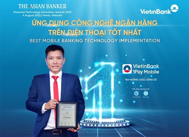 VietinBank xuất sắc nhận Giải thưởng ‘Ứng dụng công nghệ ngân hàng trên điện thoại tốt nhất’ ảnh 2